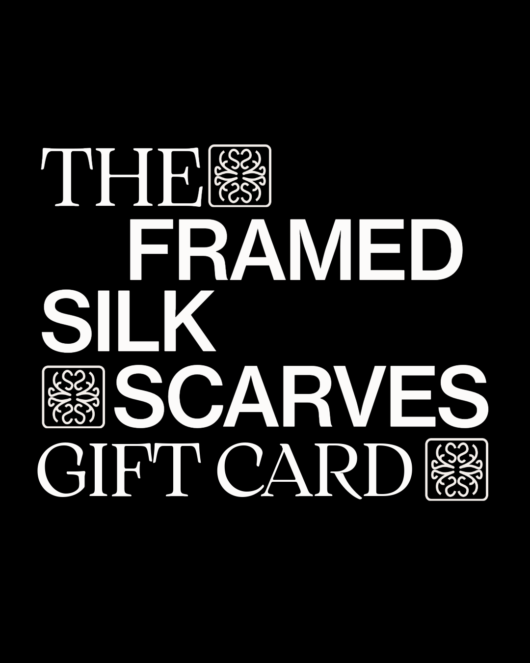 Framed Silk Scarves Gift Card